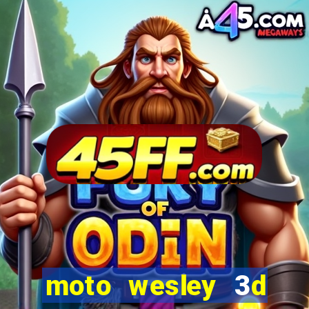 moto wesley 3d dinheiro infinito